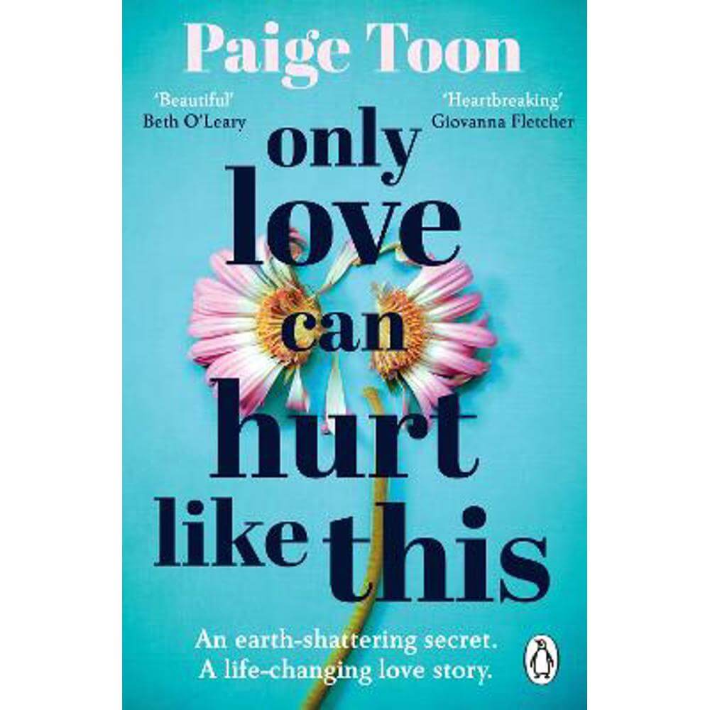 Only Love Can Hurt Like This: an unforgettable love story from the Sunday Times bestselling author (Paperback) - Paige Toon